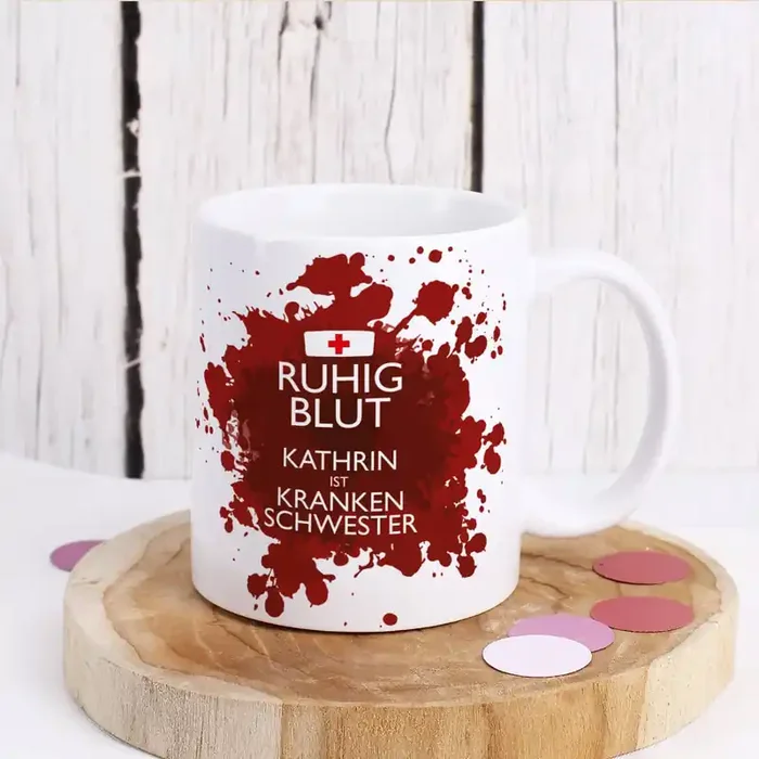 Ruhig Blut – Tasse mit Name für Krankenpfleger oder -schwestern